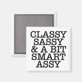 Classy Sassy Quote Square Refrigerator Magnet (Vorderseite/Rückseite)