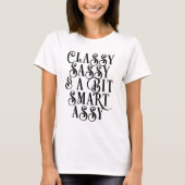 Classy Sassy Schrift T-Shirt (Vorderseite)