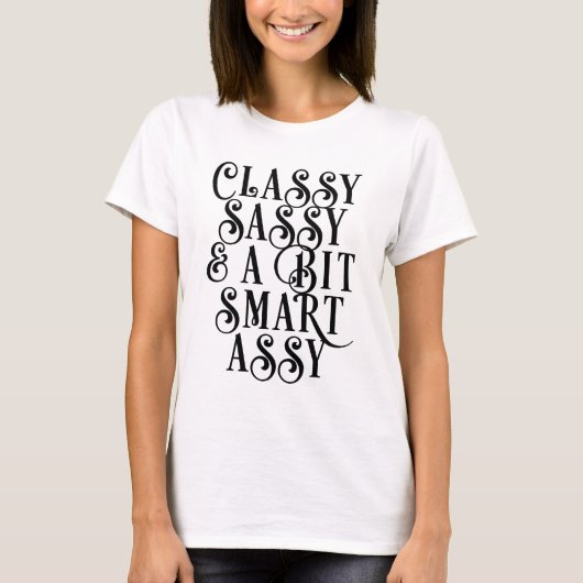 Classy Sassy Script T-Shirt (Vorderseite)