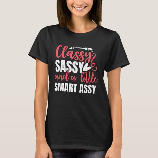 Classy Sassy Smart Assy Cute Cheeky Women s Smart T-Shirt (Vorderseite)