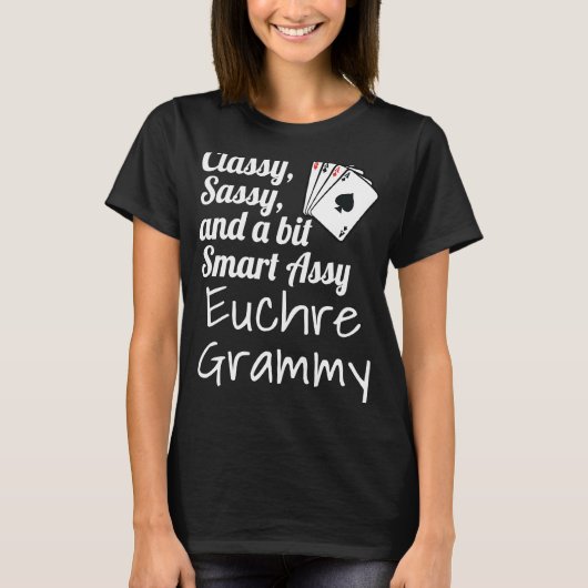 Classy Sassy und ein wenig clever-Assy Euchre Gram T-Shirt (Vorderseite)