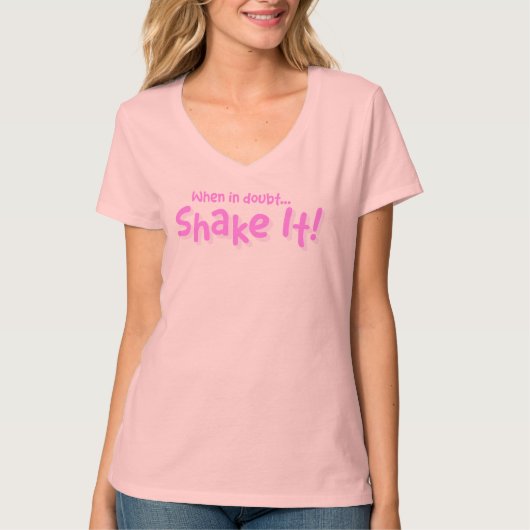 Classy Sayings- Shake It! Basic V-Ausschnitt T-Shi T-Shirt (Vorderseite)
