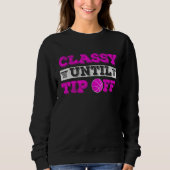 Classy until tip off Basketball Player basketball Sweatshirt (Vorderseite)