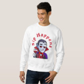 Classy Vampire - Sip Happens Sweatshirt (Vorne ganz)