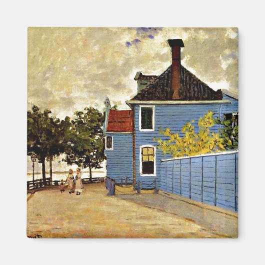 Claude Monet - Das blaue Haus in Zaandam, Magnet (Vorne)