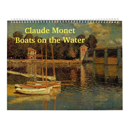 Claude Monet - Schiffe im Wasser Kalender (Titelbild)