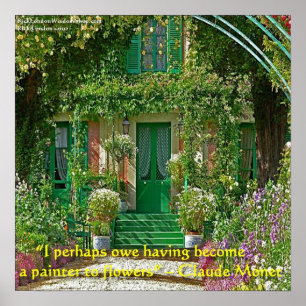 Claude Monet Zuhause & Blumen Malerei Zitat Poster