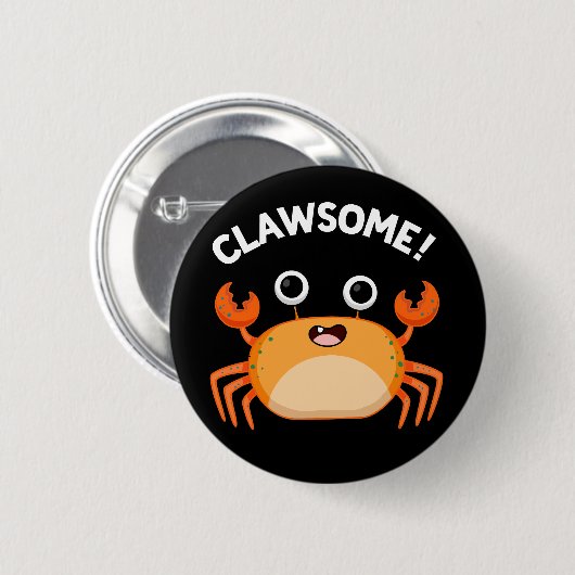 Clawsome Funny Phantastisch Crab Pun Dark BG Button (Vorne & Hinten)