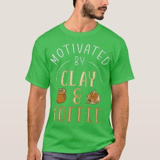 Clay & Coffee Potterie T-Shirt