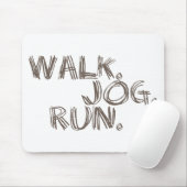 CLAY WALK JOG RUN (Schriftart SCRIBBLE) Mousepad (Mit Mouse)
