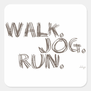 CLAY WALK JOG RUN (Schriftart SCRIBBLE) Quadratischer Aufkleber