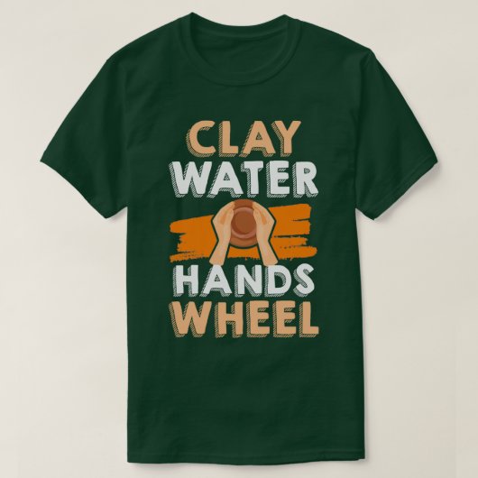 Clay Water Hands Wheel Pottery Maker Wheel T-Shirt (Design vorne)