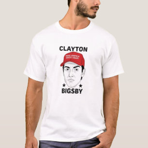 Clayton Bigsby MAGA Parodie – Satirisches T-Shirt