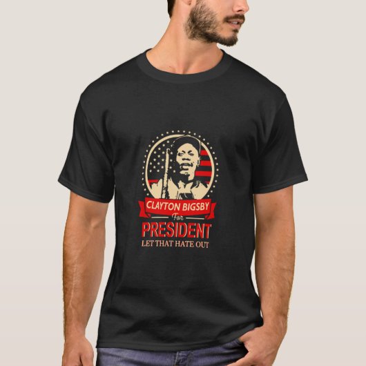 Clayton Bigsby zum Präsidenten T-Shirt (Vorderseite)