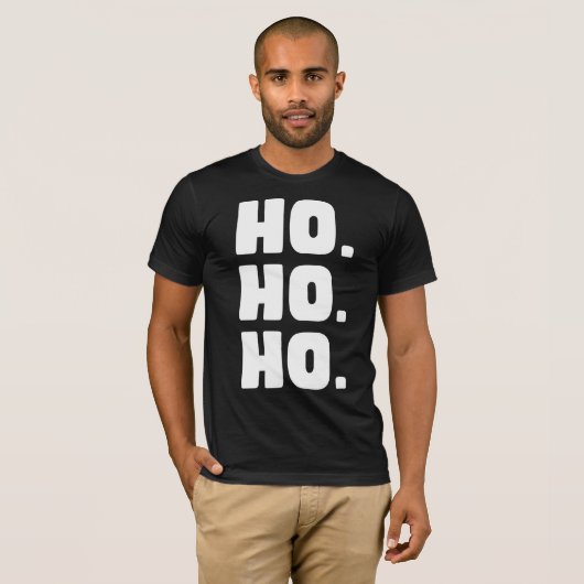 Clean & Classic: The Bold HO. HO. HO. Statement T-Shirt (Vorne ganz)