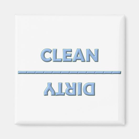 Clean Dirty Magnet (Vorne)