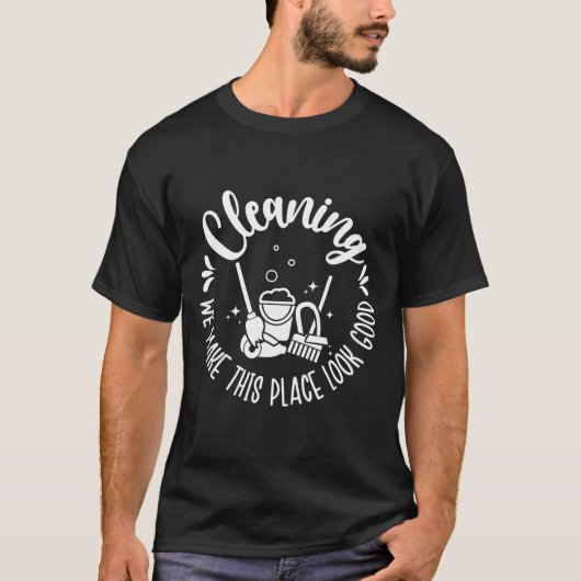 Cleaning Lady Appreciation Cleaner Cleaning Ladies T-Shirt (Vorderseite)