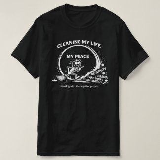 Cleaning My Life Peace Advocate - Modern Minimalis T-Shirt
