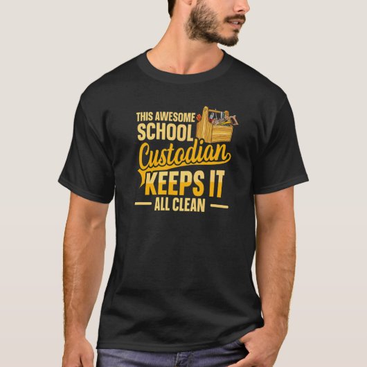 Cleaning School Custodian for a School custodian   T-Shirt (Vorderseite)