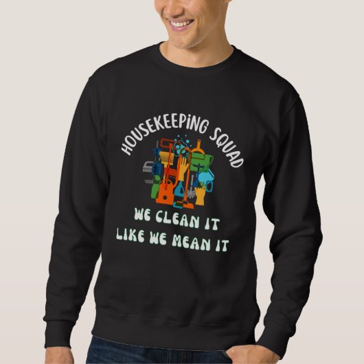 Cleaning Squad Housekeeper Housekeeping Mom Sweatshirt (Vorderseite)