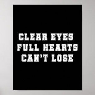 Clear Eyes Full Hearts kann nicht verlieren Poster