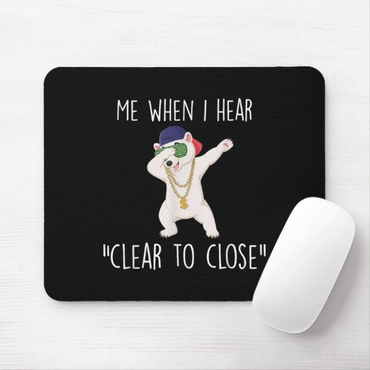 Clear To Close Gift Funny Mortgage Loan Banker Rea Mousepad (Mit Mouse)