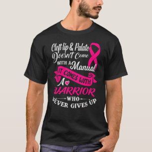 Cleft Lip & Palate mit einem Krieger, der nie gibt T-Shirt