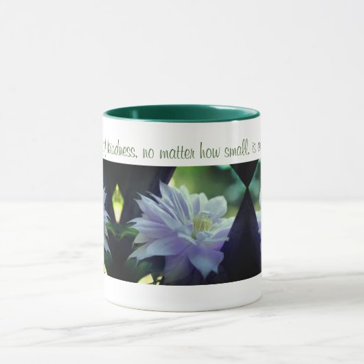 Clematics Blume Inspiration-Kindness-Zitat Tasse (Zentrum)
