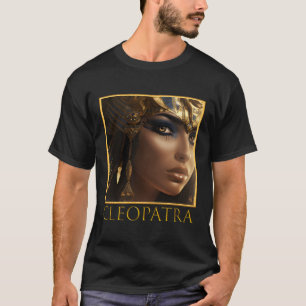 Cleopatra Ägyptischer Pharao Powerful Female Ruler T-Shirt