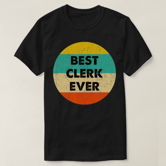 Clerk Best Clerk Ever T-Shirt (Design vorne)