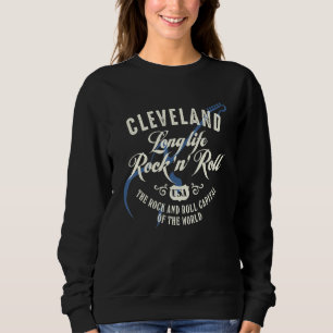 Cleveland Long Life Rock'n'Roll Musik Cool Vintag Sweatshirt