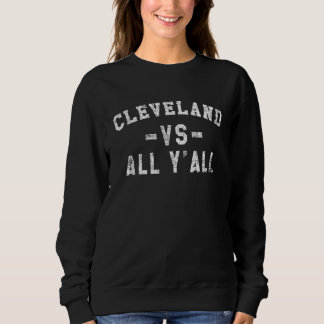 Cleveland vs All Yall für Y'All in Ohio Vintage Sweatshirt