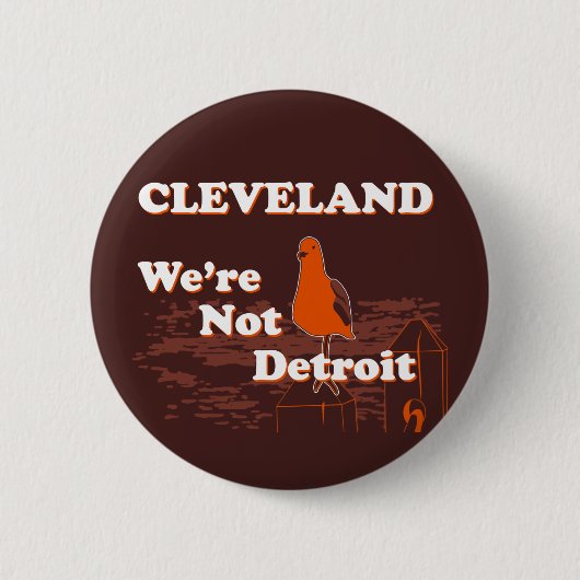 CLEVELAND: Wir sind nicht Detroit-Taste (braun) Button (Vorderseite)