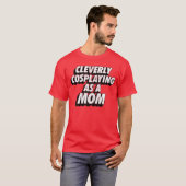 Clever als Mutter verkleidet ComicCon Momee retro T-Shirt (Vorne ganz)