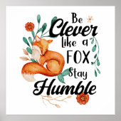 Clever like Fox, Bleibe Humble, botanisches Floral Poster (Vorne)