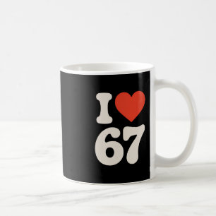 Clic 67 Meme - Ich liebe sechs sieben Kaffeetasse