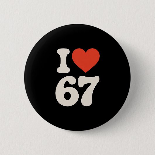 Clic 67 Meme - Ich liebe Six Seven Button (Vorderseite)
