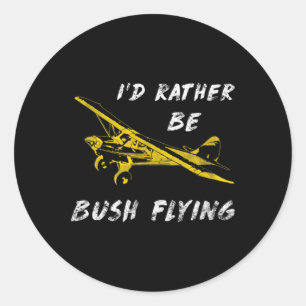 Clic Flugzeugpilot Super Bush Cub Würde lieber fli Runder Aufkleber