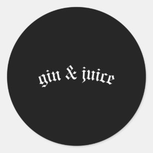 Clic Gothic Fo Shizzle Gin + Juice T-Shirt Gin Und Runder Aufkleber