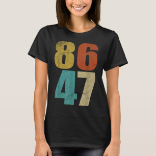 Clic Retro Vintage 80er Jahre Stil 86 47 Anti Trum T-Shirt