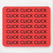 CLICK CLICK CLICK CLICK CLICK CLICK CLICK CLICK... MOUSEPAD (Vorne)