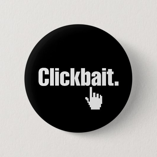 Clickbait. Button (Vorderseite)