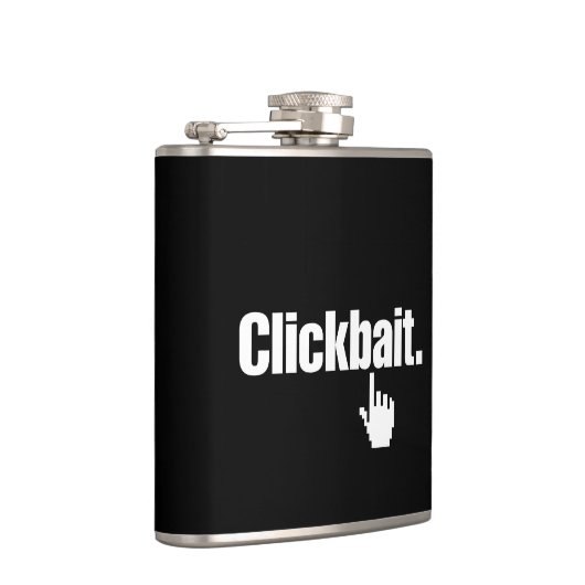 Clickbait. Flachmann (Rechts)
