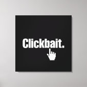 Clickbait. Leinwanddruck (Vorderseite)