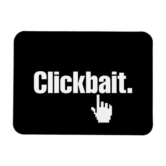 Clickbait. Magnet (Horizontal)