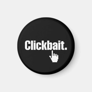 Clickbait. Magnet