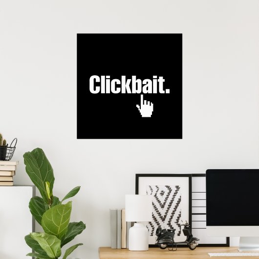 Clickbait. Poster (Heimbüro)