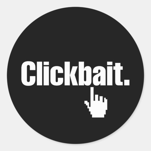 Clickbait. Runder Aufkleber (Vorderseite)