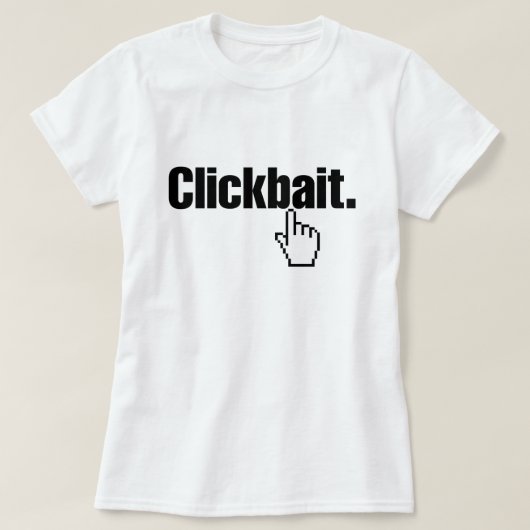 Clickbait. T-Shirt (Design vorne)