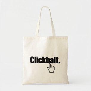 Clickbait. Tragetasche
